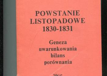 Powstanie Listopadowe 1830-1831 Geneza uwarunkowania bilans