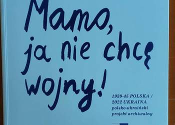Mamo, ja nie chcę wojny!!! Projekt D. Sadowska M. Olczak