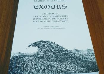 Exodus migracja ludności niemieckiej z Pomorza do Rzeszy po Marek Stażewski Exodus migracja ludności niemieckiej z Pomorza do Rzeszy po Marek Stażewski