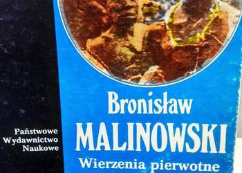 Malinowski wierzenia Pierwotne książki antropologia Malinowski wierzenia Pierwotne książki antropologia