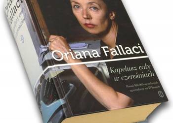 Kapelusz cały w czereśniach Oriana Fallaci
