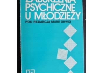 Zaburzenia psychiczne u młodzieży - Orwid Maria