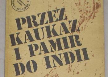 Przez Kaukaz i Pamir do Indii - Gabriel Bonvalot