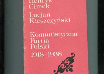 Komunistyczna Partia Polski 1918-1938 Cimek  . Kleszczyński