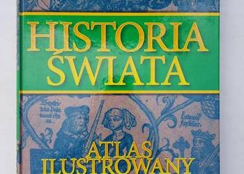 DZIEJE ŚWIATA ATLAS ILUSTROWANY DZIEJE ŚWIATA ATLAS ILUSTROWANY