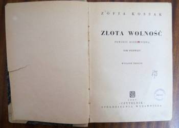 Zofia Kossak - Złota wolność t. I - 1947