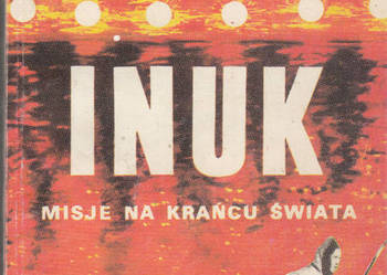 (01772) INUK (MISJE NA KOŃCU ŚWIATA) – ROGER BULIARD OMI