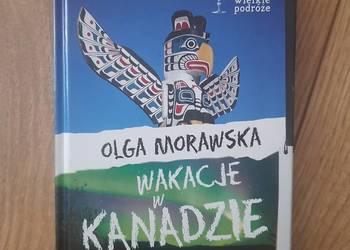 Olga Morawska - Wakacje w Kanadzie