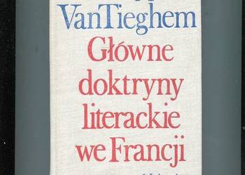 Główne doktryny literackie we Francji - Van Tieghem