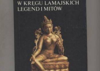 W kręgu lamajskich legend i mitów