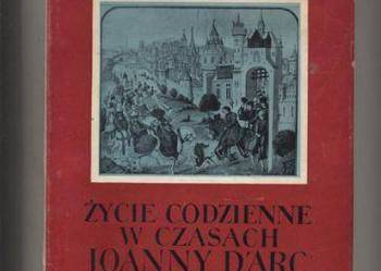 Życie codzienne w czasach Joanny Darc