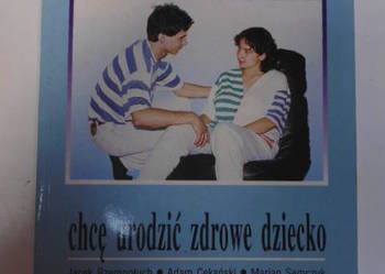 CHCĘ URODZIĆ ZDROWE DZIECKO - J. RZEMPOŁUCH