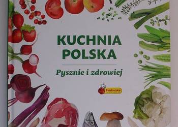 Kuchnia polska Pysznie i zdrowiej Praca zbiorowa