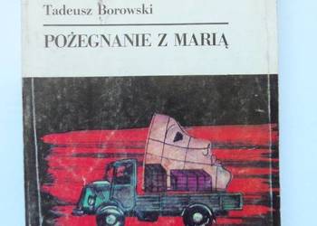 Pożegnanie z Marią - Tadeusz Borowski