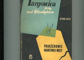 Targowica leży nad Atlantykiem Pasażerowie martwej wizy