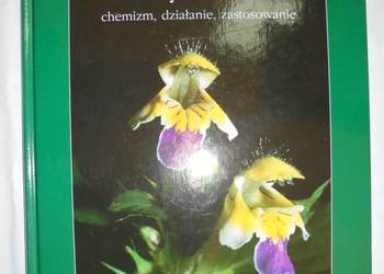 ROŚLINY LECZNICZE CHEMIZM DZIAŁANIE ZASTOSOWANIE