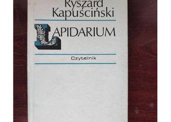 Lapidarium - Ryszard Kapuściński