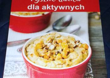 Pyszne dania dla aktywnych - red. Małgorzata Durnowska