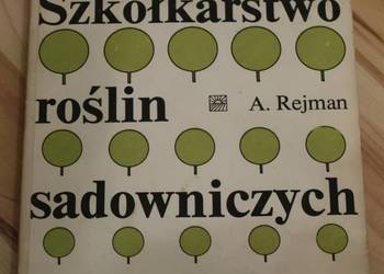 Aleksander Rejman - Szkółkarstwo roślin sadowniczych