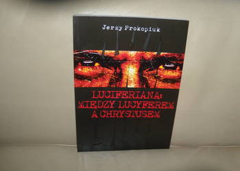 Luciferiana. Między Lucyferem a Chrystusem