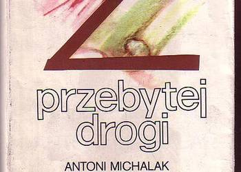 (8837) Z PRZEBYTEJ DROGI – ANTONI MICHALAK