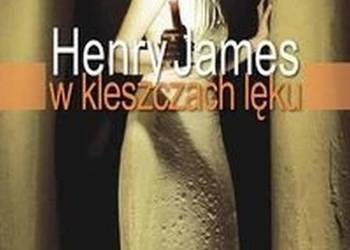 W KLESZCZACH LĘKU - JAMES HENRY