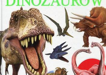Świat dinozaurów Ilustrowany przewodnik
