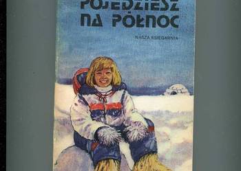 Anno pojedziesz na północ - Ogrodzińska