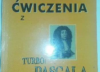 ĆWICZENIA Z TURBO PASCALA - ARCISZEWSKI WŁODZIMIERZ
