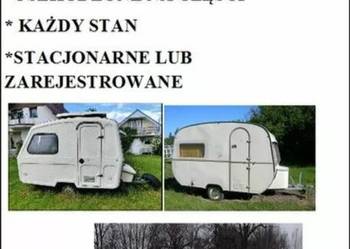 Skup przyczep kempingowych przyczepa kempingowa Cala Polska kazdy stan
