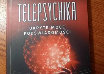 Telepsychika.Ukryte moce podświadomości