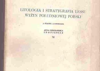 (602) LITOLOGIA I STRATYGRAFIA LESSU WYŻYN POŁUDNIOWEJ POLSKI - JÓZEF JERSAK