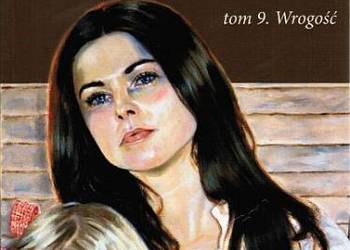 SAGA CIENIE Z PRZESZŁOŚCI TOM 09 - WROGOŚĆ