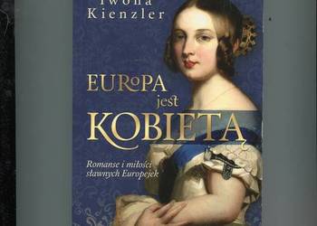 Europa jest kobietą Romanse i miłości sławnych Europejek