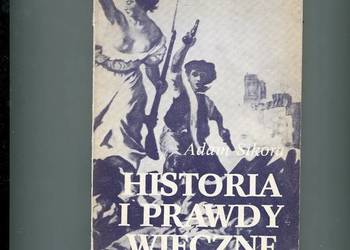 Historia i prawdy wieczne - Sikora Historia i prawdy wieczne - Sikora