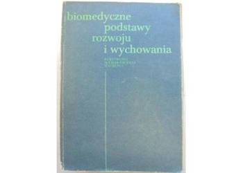 BIOMEDYCZNE PODSTAWY ROZWOJU I WYCHOWANIA