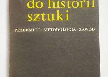 WSTĘP DO HISTORII SZTUKI PRZEDMIOT METODOLOGIA SZTUKA