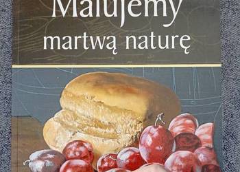 Malujemy martwą naturę
