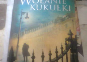 Robert Galbraith Wołanie kukułki Robert Galbraith Wołanie kukułki