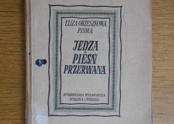 Eliza Orzeszkowa - Jędza, Pieśń przerwana - 1950