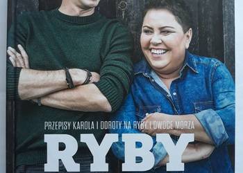 Ryby są super przepisy Karola i Doroty na ryby i owoce morza Ryby są super przepisy Karola i Doroty na ryby i owoce morza