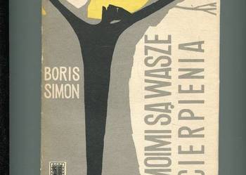 Moimi są wasze cierpienia - Boris Simon