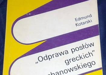 Odprawa posłów greckich - Jana Kochanowskiego - E. Kotarski