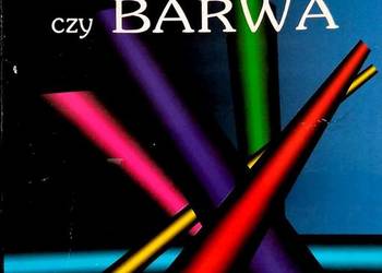 KOLOR CZY BARWA WSTĘP DO GRAFIKI KOMPUTEROWEJ