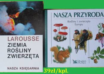 Ziemia - Rośliny - Zwierzęta - Larousse/Nasza przyroda Ziemia - Rośliny - Zwierzęta - Larousse/Nasza przyroda