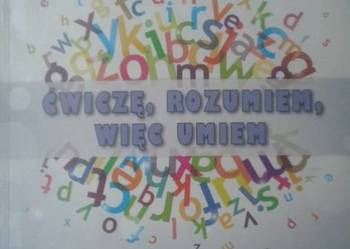 Ćwiczę,Rozumiem Więc Umiem z j.Polskiego do klasy 4-6 podsta