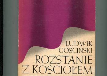 Rozstanie z Kościołem - Ludwik Gościński