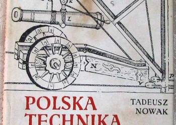 POLSKA TECHNIKA WOJENNA XVI-XVIII W. - NOWAK TADEUSZ