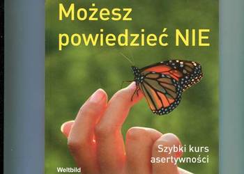 Możesz powiedzieć NIE Szybki kurs aseratywności Engelbrecht