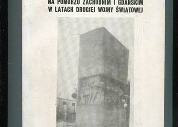 Obozy hitlerowskie na Pomorzu Zachodnim i Gdańskim w latach